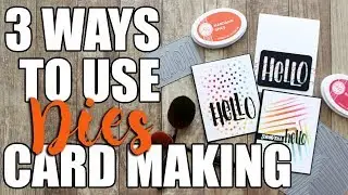 3 Ways to Use Dies in Card Making
