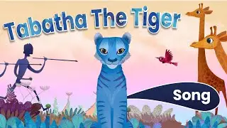 Tabatha The Tiger | Animated Song for Kids | Social & Emotional Learning