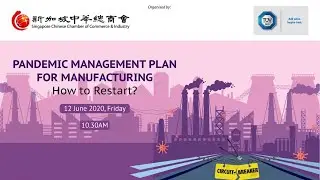 [SCCCI Webinar] Pandemic Management Plan for Manufacturing - How to Restart?