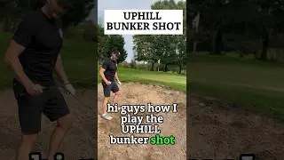 HOW I PLAY THE UPHILL BUNKER SHOT#golftips #bunkerplay #golf