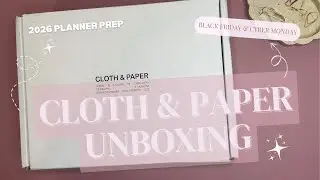 Cloth & Paper Black Friday STATIONERY HAUL | 2026 Planner Prep ✨Aesthetic Planner Accessories 