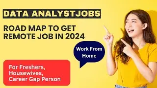 Roadmap To Get A Remote Data Analyst Job In 2024/Work From Home Jobs/Data Science & Data Analyst