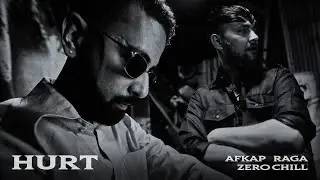 Afkap, Raga - Hurt | Prod. Zero Chill | Official Music Video