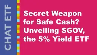 Secret Weapon for Safe Cash? Unveiling SGOV, the 5% Yield ETF