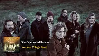 Warsaw Village Band - She Celebrated Kupala
