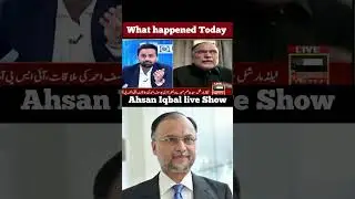 Today Ahsan iqbal and waseem badami show video #ahsaniqbal #waseembadami #news