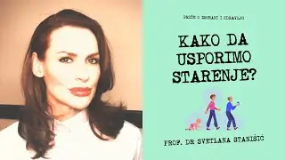 Kako da usporimo starenje?