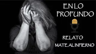 EN LO PROFUNDO (relato narrado)