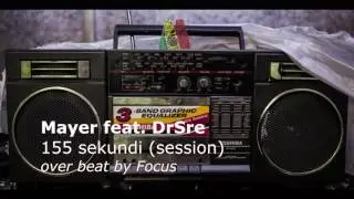 KillaRah (Mayer i DrSre) - 155 sekundi (session)