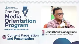 Abid Abdul Wasay Basri | Content Preparation and Presentation | Media Orientation Program 2024