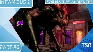 TSR Plays: inFAMOUS 2 Part 3 - Ravaging Difficulty
