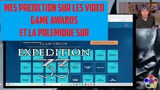 Revoyant mes prédiction sur les The Game Awards 2025. Et de la polémique sur Clair Obscur.