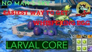 No Man's Sky. Easiest Way To Get Whispering Egg & Larval Core. Expedition Four: Emergence
