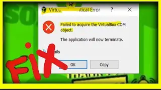 Failed To Acquire The Virtualbox Com Object
