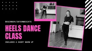 HEELS DANCE CLASS FOR BEG/INTERMEDIATE DANCERS