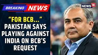 BCB Expresses Gratitude To PCB, ICC For Cooperation Amid Recent T20 World Cup Issues | News18