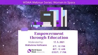 WSWA Women in Space Webinar: Empowerment Through Education