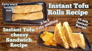 Instant Tofu Rolls & Instant Tofu sandwich 2 in 1 recipe high protein vegetarian snack/ party snack 