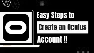 How to Make an Oculus Account ? Create Oculus Quest 2 Account