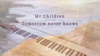 Mr.Children &ldquo;Tomorrow never knows&rdquo; Singing Melody Piano (with Romaji Lyrics) **CASIO Privia**