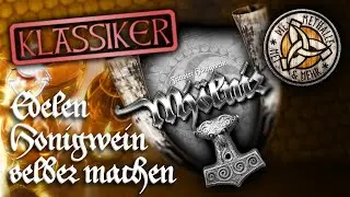 Edlen Mjölnir Met selber machen [ Leckeren 🐝 Honigwein 🍯 ] - Die Methalle Klassiker - 2021