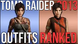 Все костюмы из TOMB RAIDER 2013, ранжированные от худшего к лучшему.