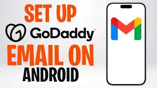 How to Set Up GoDaddy Email on Android Phone (2026) ✅