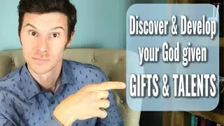 GOD GIVEN GIFTS AND TALENTS