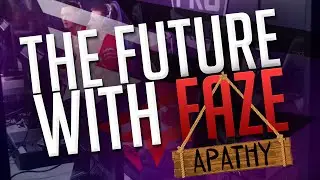 The Future With FaZe!