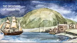 Babiche - Graham Rorie 'The Orcadians of Hudson Bay'