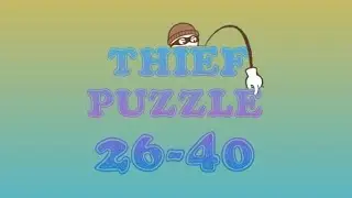 VERY EASY GAME | THIEF PUZZLE | 26-40 | PART 2