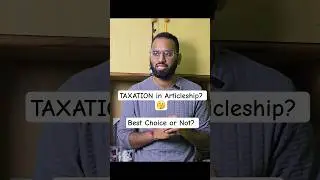 Taxation in Articleship &ndash; Jobs, Learning & Future Growth 😯