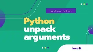 Python Tutorial for Beginners 25: Functions arguments unpacking in Python