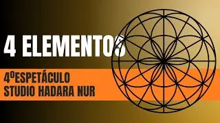 ( 4 ELEMENTOS) 4&ordm; Espet&aacute;culo Studio Hadara Nur - Esoterismo em Cena