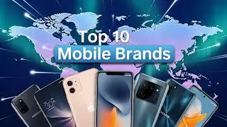 📱 Top 10 Mobile Phone Brands in the World 🌍