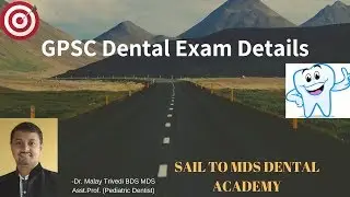 GPSC Dental Exam Part 1| Syllabus |Dates |Form filling|Gpsc exam preparation