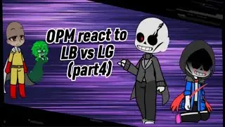 OPM (one punch man) react to Last breath vs Last genocide (part4)