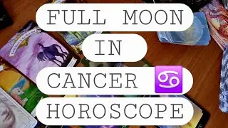 FULL MOON IN CANCER HOROSCOPE/ ORACLE #tarotreading #horoscope #fullmoonreadings 