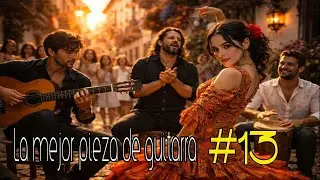 La mejor pieza de guitarra flamenca nº 13 — El Ritmo de la Pasión