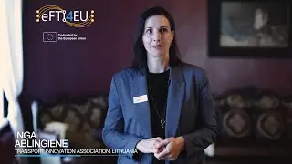 What is eFTI4EU - short interview with Inga Ablingiene from Transport Innovation Association