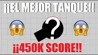 &iexcl;el MEJOR TANQUE DE DIEP.IO, 400K SCORE! 😱 / the BEST TANK OF DIEP.IO 400k SCORE! 😱