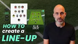 HOW TO CREATE A LINE-UP FOR MATCHDAY!