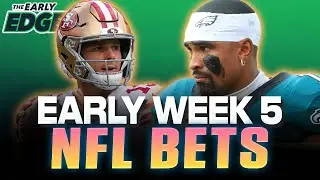 Our Expert's EARLY Week 5 NFL PICKS and BETS | The Early Edge