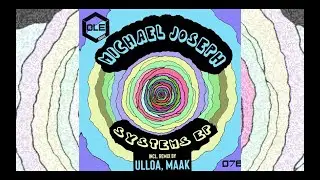 Michael Joseph - Systems (Ulloa, Maak Dub Extended Remix) (Ole Groove) (Tech House)