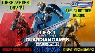 DESTINY 2 STREAM - WEEKLY RESET - GUARDIAN GAMES ALL-STAR 2024 (WEEK 3) THE SLAMMER SWORD