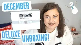 Look Incredible DELUXE | December 2018! | KayleighMC