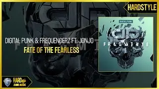 Digital Punk & Frequencerz Ft. Jonjo - Fate Of The Fearless