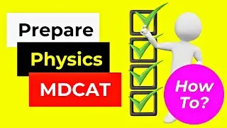 Preparation Tips for MDCAT Physics | MDCAT 2021 Preparation Tips | How To..