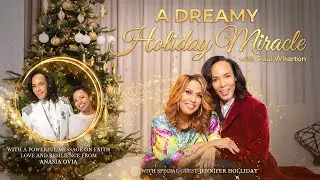 A Dreamy Holiday Miracle with Paul Wharton Starring Jennifer Holliday and Anasia Ovia