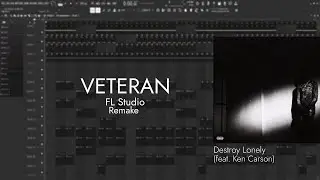 Destroy Lonely - VETERAN (feat. Ken Carson) | FL Studio Remake